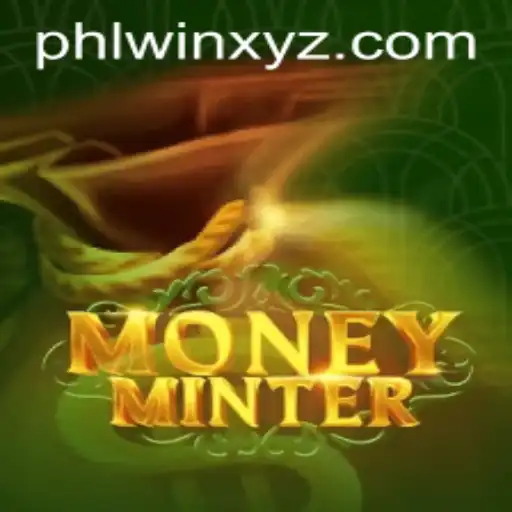 Unlocking the Excitement of MoneyMinter: A Dive into PHLwin's Latest Game Sensation