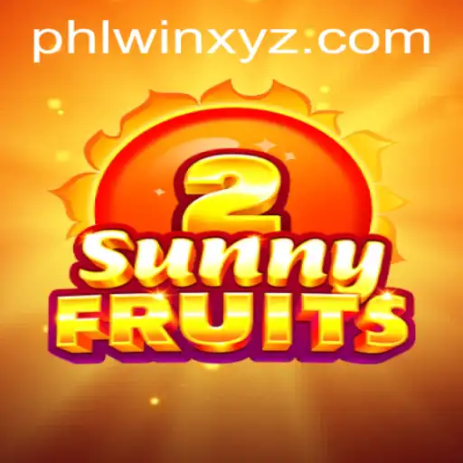 Exploring SunnyFruits2: A Guide to Winning with PHLwin